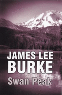 Swan Peak - Burke, James Lee