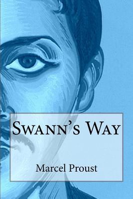 Swann's Way - Proust, Marcel