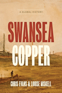 Swansea Copper: A Global History