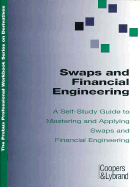 Swaps and Financial Engineering: A Self-Study Guide to Mastering and Applying Swaps And... - Coopers & Lybrand, LLP