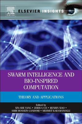 Swarm Intelligence and Bio-Inspired Computation: Theory and Applications - Yang, Xin-She (Editor), and Cui, Zhihua (Editor), and Xiao, Renbin (Editor)