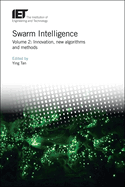 Swarm Intelligence: Volume 2: Innovation, new algorithms and methods