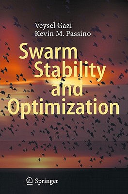 Swarm Stability and Optimization - Gazi, Veysel, and Passino, Kevin M.