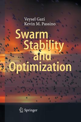 Swarm Stability and Optimization - Gazi, Veysel, and Passino, Kevin M