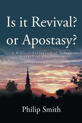 Swayed by Deception: A Biblical Evaluation of Today's Evangelical Christianity - Smith, Philip