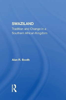 Swaziland: Tradition and Change in a Southern African Kingdom - Booth, Alan R