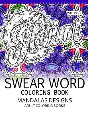 Swear Word Coloring Book Vol.1: Mandalas Designs Adult Coloring Book - Darkhead