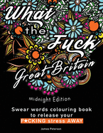 Swear Words Colouring Book: What the Fuck Great Britain Release Your Stress Away