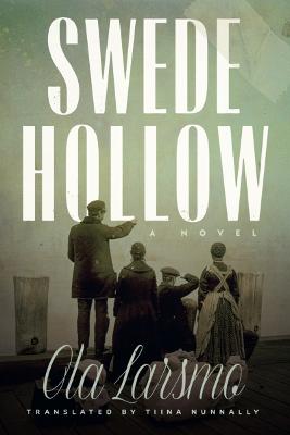 Swede Hollow - Larsmo, Ola, and Nunnally, Tiina (Translated by)