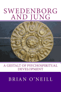 Swedenborg and Jung: A Gestalt of Psychospiritual Development