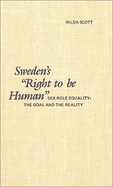 Sweden's "Right to Be Human" Sex Role Equality: The Goal and the Reality