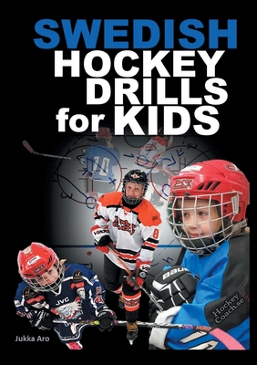 Swedish Hockey Drills for Kids - Aro, Jukka