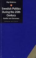 Swedish politics during the 20th century : conflict and consensus