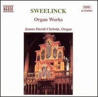 Sweelinck: Organ Works - James David Christie (organ)