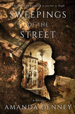 Sweepings of the Street - Denney, Amanda