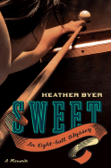 Sweet: An Eight-Ball Odyssey