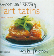 Sweet and Savoury Tart Tatins - Quevremont, Catherine