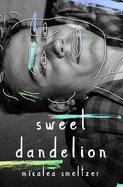 Sweet Dandelion: Alternate Ansel Edition Paperback