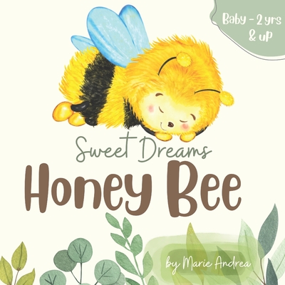 Sweet Dreams Honey Bee - Andrea, Marie