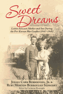 Sweet Dreams: Letters between Mother and Son During the Pre-Korean War Conflict (1947-1948)