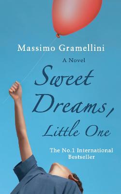 Sweet Dreams, Little One - Gramellini, Massimo, and Parkin, Stephen (Translated by)