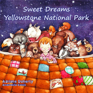 Sweet Dreams Yellowstone National Park