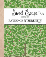 Sweet Escape Coloring Book: Patience & Serenity