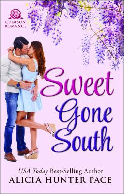 Sweet Gone South - Pace, Alicia Hunter