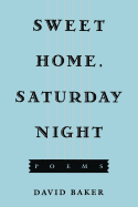 Sweet Home, Saturday Night: Poems