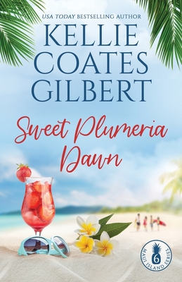 Sweet Plumeria Dawn (Maui Island Series) - Coates Gilbert, Kellie