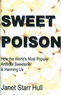 Sweet Poison: Popular Sweetner
