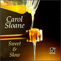 Sweet & Slow - Carol Sloane