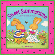 Sweet Summertime: A Lift-The-Flap Story