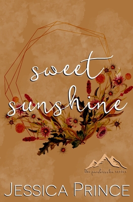 Sweet Sunshine: a Small Town Romance - Prince, Jessica