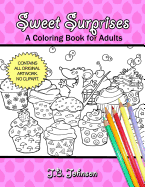 Sweet Surprises: A Coloring Book for Adults