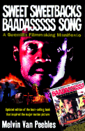 Sweet Sweetback's Baadasssss Song: A Guerilla Filmmaking Manifesto - Peebles, Melvin Van, and Van Peebles, Mario (Introduction by)