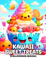 Sweet Treats Kawaii Coloring Book: Kawaii Candy Coloring Pages