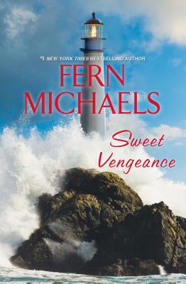 Sweet Vengeance: A Novel of Resilience and Revenge - Michaels, Fern