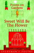 Sweet Will Be the Flower Eman Poet Lib #63