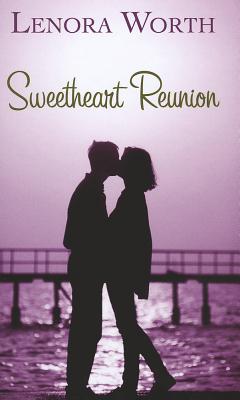 Sweetheart Reunion - Worth, Lenora