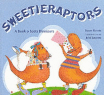 Sweetieraptors: A Book O Scots Dinosaurs