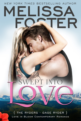 Swept into Love (Love in Bloom: The Ryders): Gage Ryder - Foster, Melissa