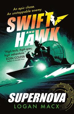 Swift and Hawk: Supernova - Macx, Logan