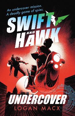 Swift and Hawk: Undercover - Macx, Logan
