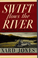 Swift Flows the River