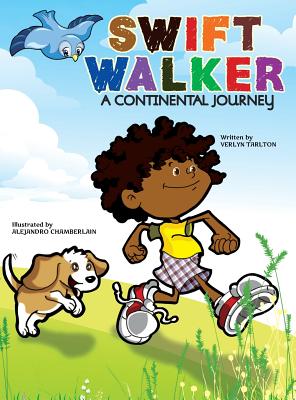 Swift Walker: A Continental Journey - Tarlton, Verlyn, and West, Candace (Editor)