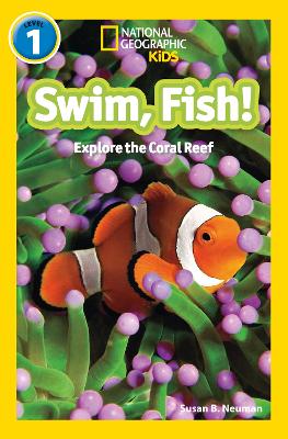 Swim, fish!: Level 1 - Neuman, Susan B., and National Geographic Kids