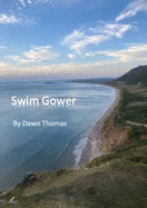 Swim Gower: A swim guide to the coastal waters of Gower