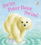 Swim Polar Bear, Swim!