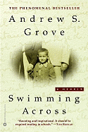 Swimming Across: A Memoir - Grove, Andrew S